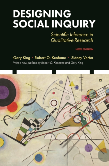Designing Social Inquiry : Scientific Inference in Qualitative Research, New Edition, Paperback / softback Book