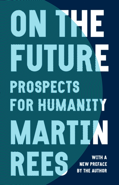 On the Future : Prospects for Humanity, PDF eBook
