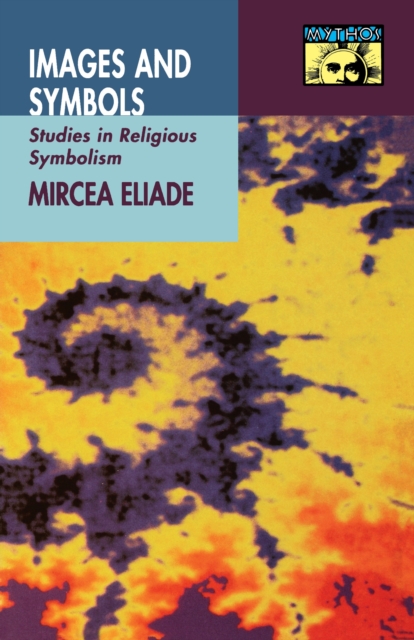 Images and Symbols : Studies in Religious Symbolism, EPUB eBook