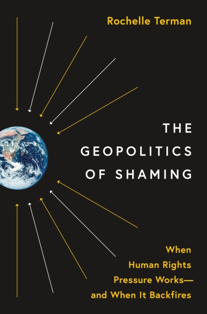 The Geopolitics of Shaming : When Human Rights Pressure Works-and When It Backfires, EPUB eBook