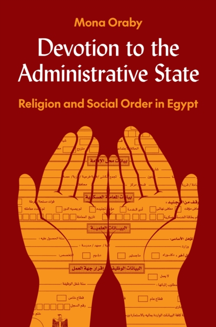 Devotion to the Administrative State : Religion and Social Order in Egypt, Hardback Book