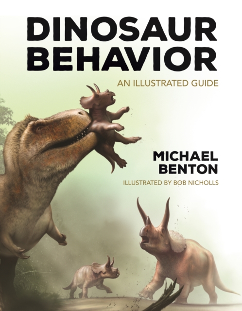 Dinosaur Behavior : An Illustrated Guide, EPUB eBook