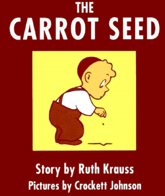The Carrot Seed Board Book: 75th Anniversary, Board book Book