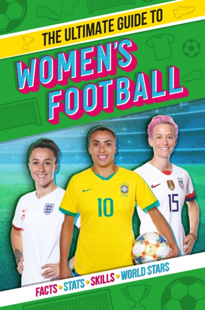 The Ultimate Guide to Women's Football, Paperback / softback Book