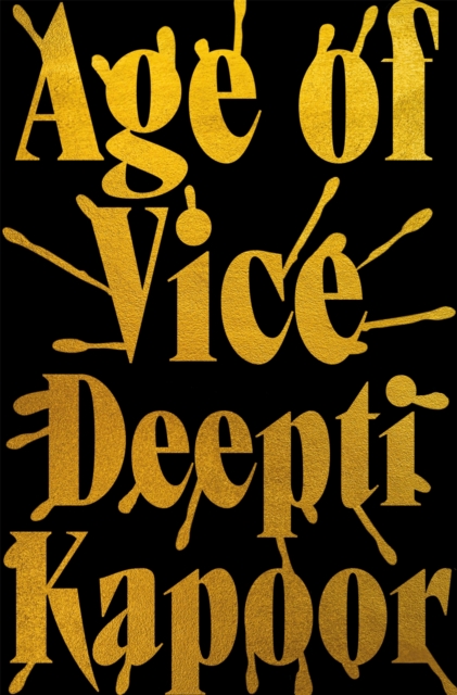 Age of Vice : 'The story is unputdownable . . . This is how it's done when it's done exactly right' Stephen King, Hardback Book
