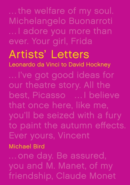 Artists' Letters : Leonardo da Vinci to David Hockney, Hardback Book