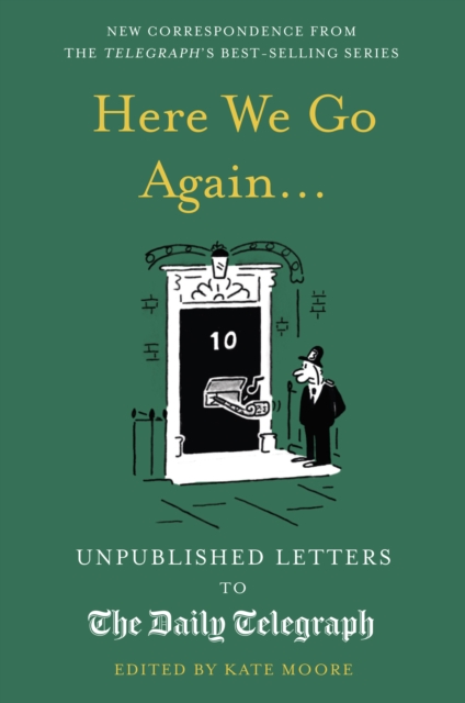 Here We Go Again... : Unpublished Letters to the Daily Telegraph, Hardback Book
