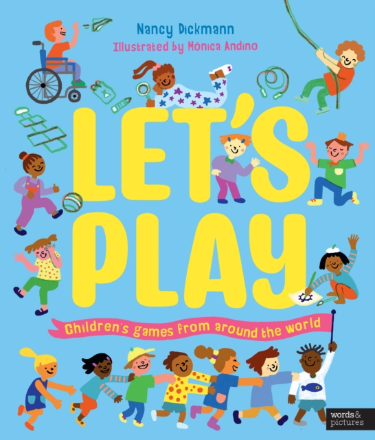 Let's Play : Children's Games From Around The World, Hardback Book