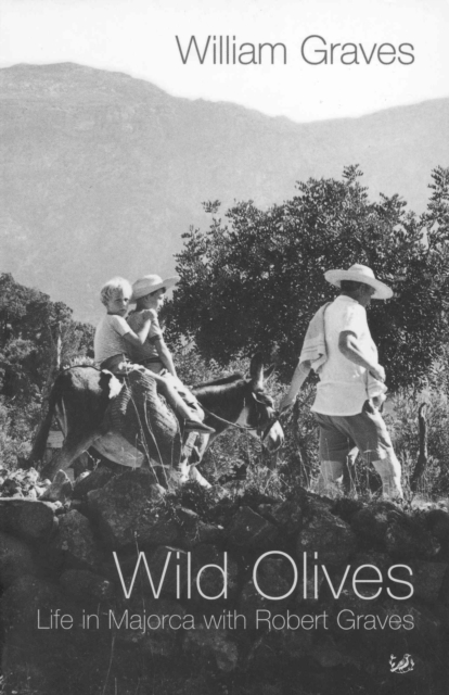 Wild Olives : Life in Majorca With Robert Graves, Paperback / softback Book