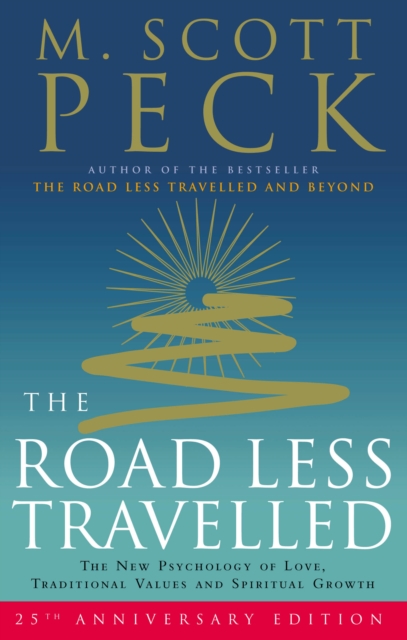 The Road Less Travelled : A New Psychology of Love, Traditional Values and Spiritual Growth, Paperback / softback Book