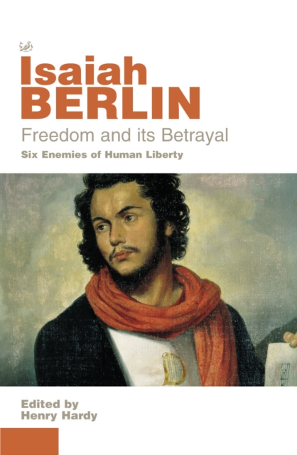 Freedom And Its Betrayal, Paperback / softback Book
