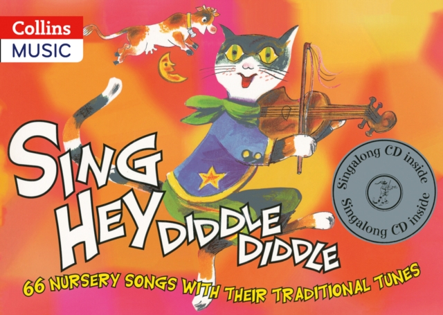 Sing Hey Diddle Diddle (Book + CD) : 66 Nursery Songs with Their Traditional Tunes, Multiple-component retail product, part(s) enclose Book