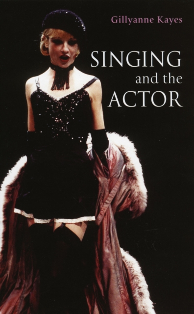 Singing and the Actor, Paperback / softback Book