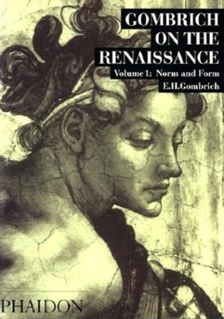 Gombrich on the Renaissance Volume I : Norm and Form, Paperback / softback Book