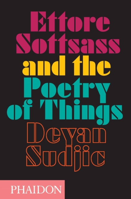 Ettore Sottsass and the Poetry of Things, Hardback Book