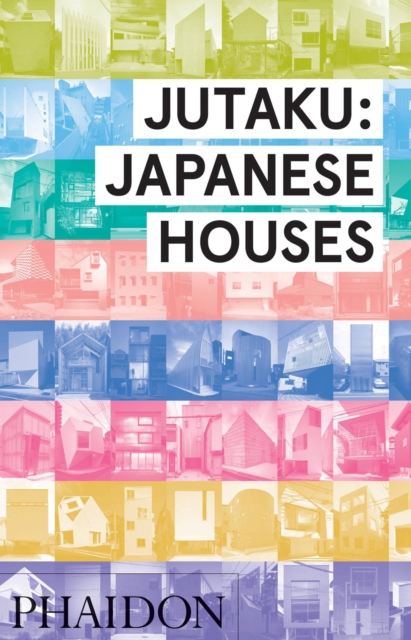 Jutaku : Japanese Houses, Hardback Book