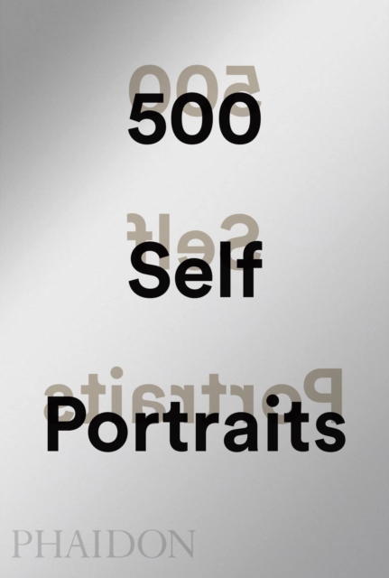 500 Self-Portraits, Hardback Book