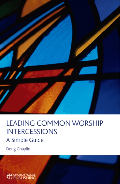Leading Common Worship Intercessions : A Simple Guide, EPUB eBook