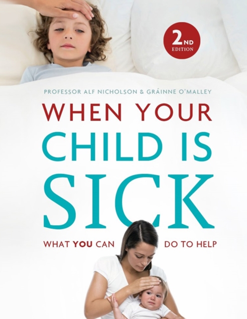When Your Child Is Sick : What You Can Do to Help, Hardback Book