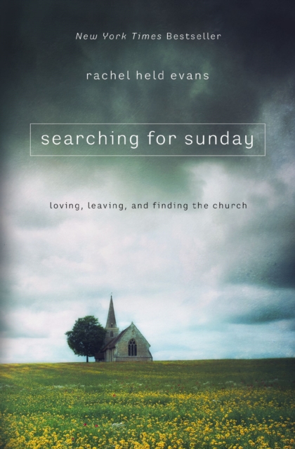 Searching for Sunday : Loving, Leaving, and Finding the Church, EPUB eBook