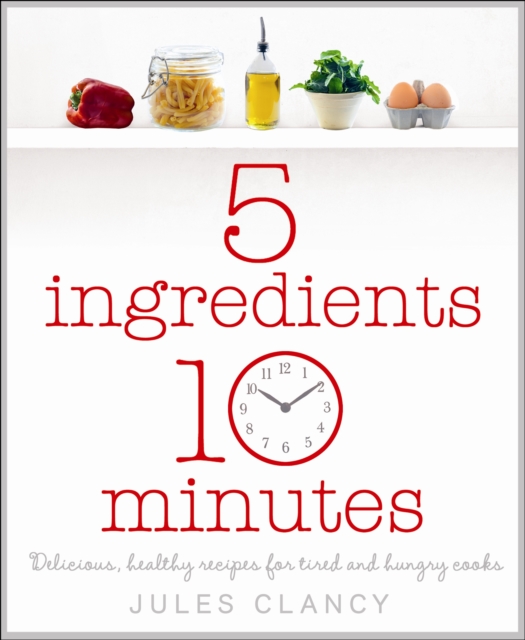 Five Ingredients, Ten Minutes, EPUB eBook