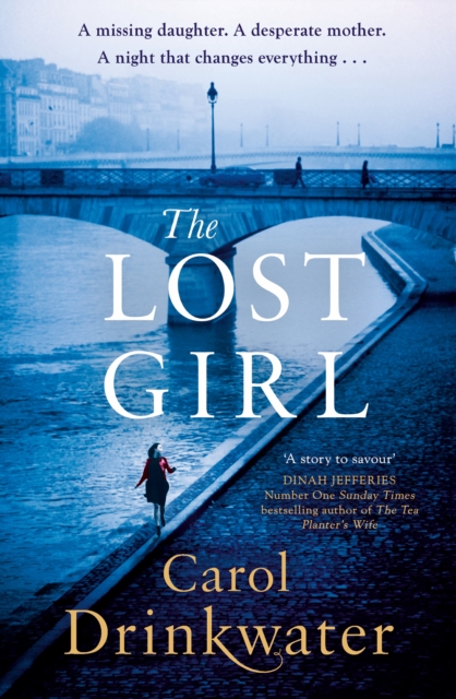 The Lost Girl : A captivating tale of mystery and intrigue. Perfect for fans of Dinah Jefferies, Paperback / softback Book