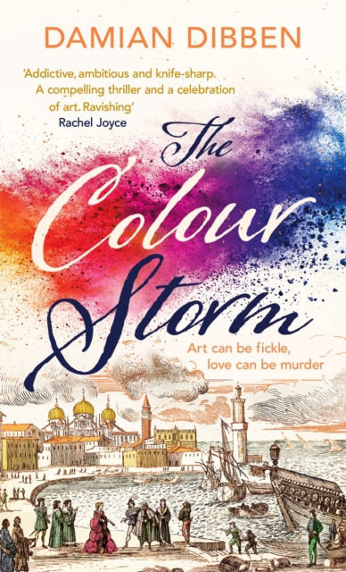 The Colour Storm : The compelling and spellbinding story of art and betrayal in Renaissance Venice, Hardback Book