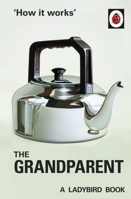 How it Works: The Grandparent, EPUB eBook