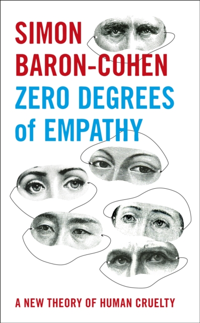 Zero Degrees of Empathy : A new theory of human cruelty, EPUB eBook