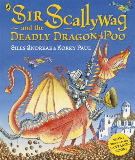 Sir Scallywag and the Deadly Dragon Poo, Paperback / softback Book
