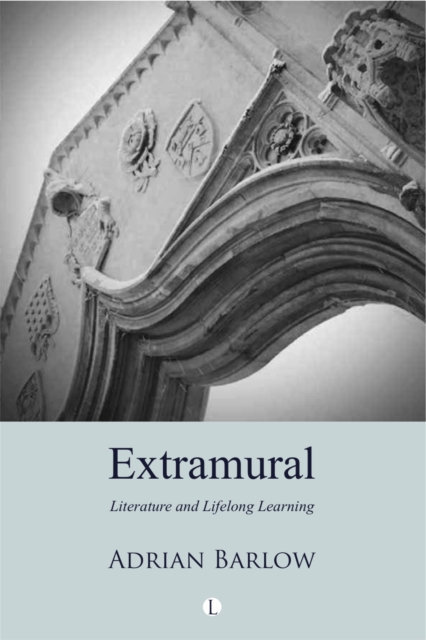 Extramural : Literature and Lifelong Learning, EPUB eBook