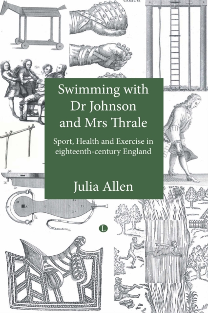 Swimming with Dr Johnson and Mrs Thrale : Sport, Health and Exercise in eighteenth-century England, EPUB eBook