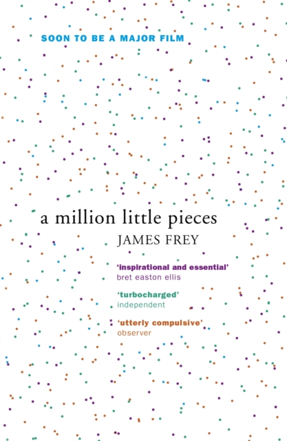 A Million Little Pieces : A shocking exploration of addiction, Paperback / softback Book