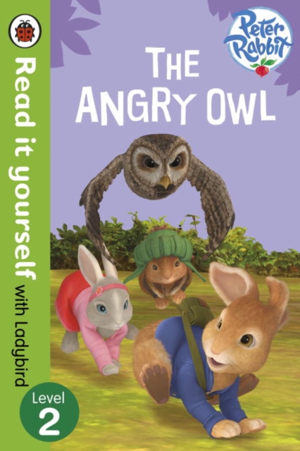 Peter Rabbit: The Angry Owl - Read it yourself with Ladybird : Level 2, Paperback / softback Book