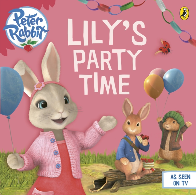 Peter Rabbit Animation: Lily's Party Time, Paperback / softback Book