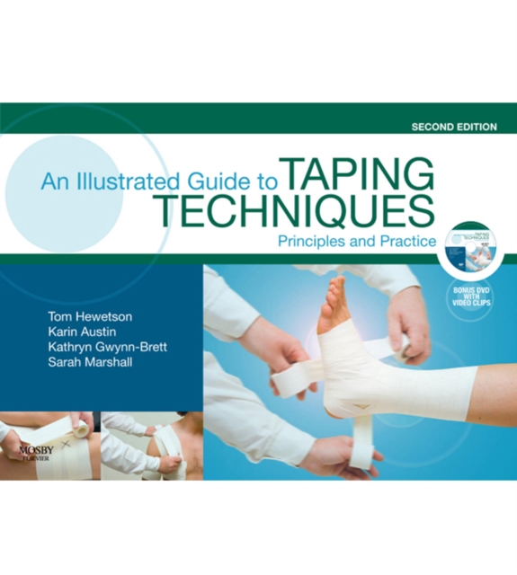 An Illustrated Guide To Taping Techniques : Principles and Practice, EPUB eBook