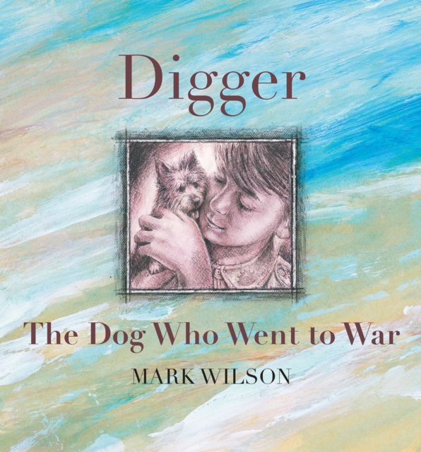 Digger: The Dog Who Went To War, EPUB eBook