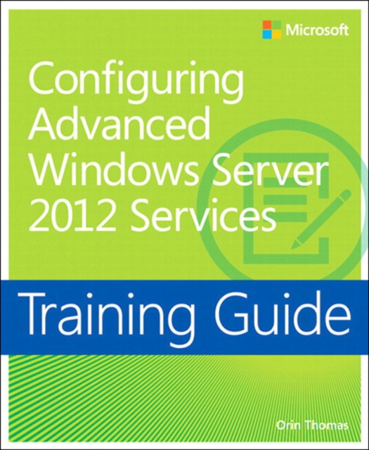 Training Guide Configuring Windows Server 2012 Advanced Services (MCSA), PDF eBook