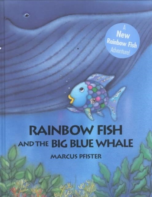 Rainbow Fish and the Big Blue Whale, Hardback Book