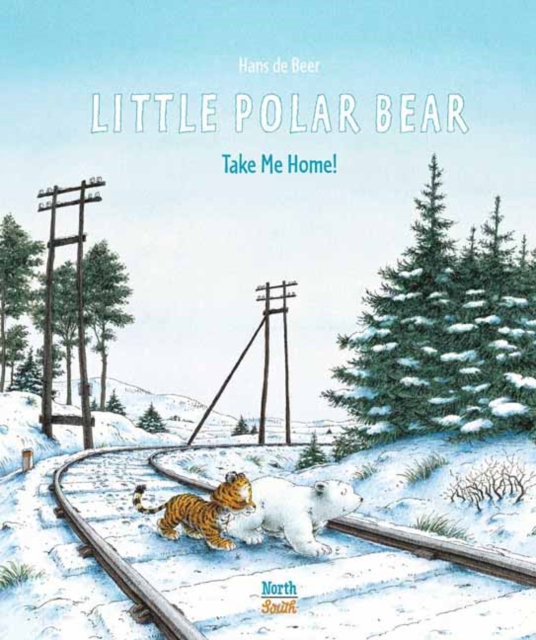 Little Polar Bear Take Me Home, Hardback Book