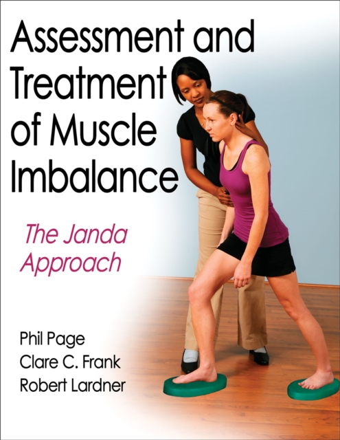 Assessment and Treatment of Muscle Imbalance : The Janda Approach, Hardback Book