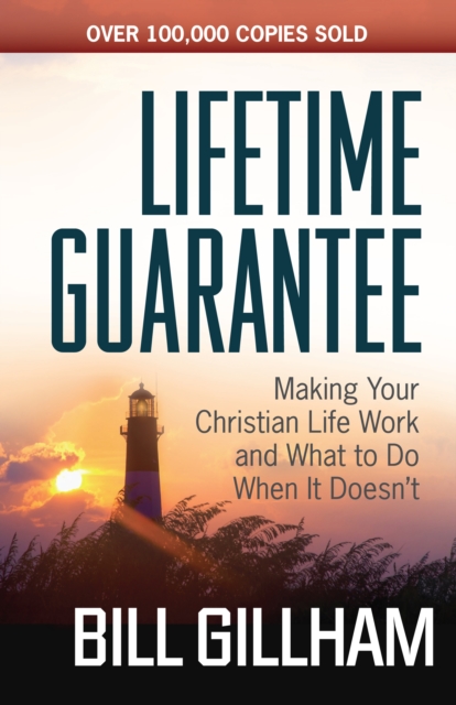 Lifetime Guarantee : Making Your Christian Life Work and What to Do When It Doesn't, EPUB eBook