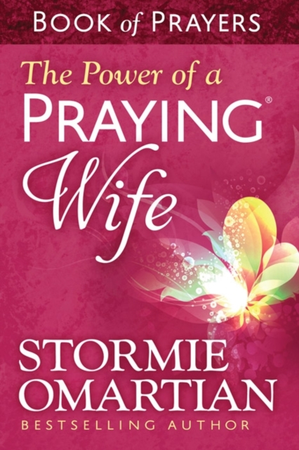 The Power of a Praying Wife Book of Prayers, Paperback / softback Book