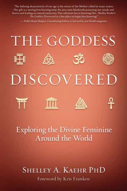 The Goddess Discovered : Resources to Explore the Divine Feminine, Paperback / softback Book