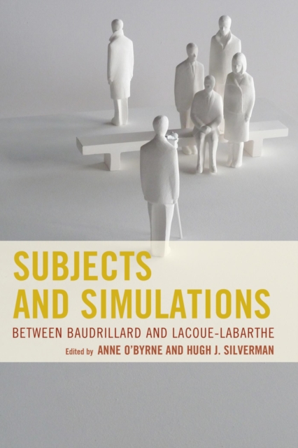Subjects and Simulations : Between Baudrillard and Lacoue-Labarthe, EPUB eBook