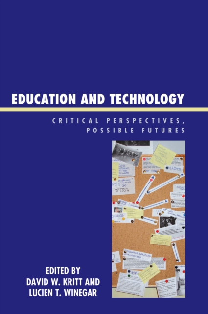 Education and Technology : Critical Perspectives, Possible Futures, EPUB eBook