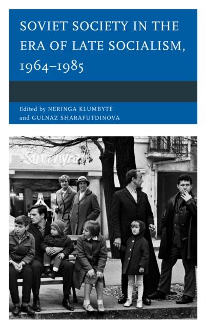 Soviet Society in the Era of Late Socialism, 1964-1985, EPUB eBook