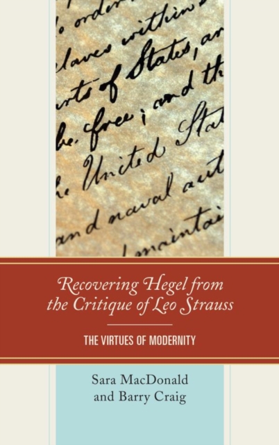 Recovering Hegel from the Critique of Leo Strauss : The Virtues of Modernity, EPUB eBook