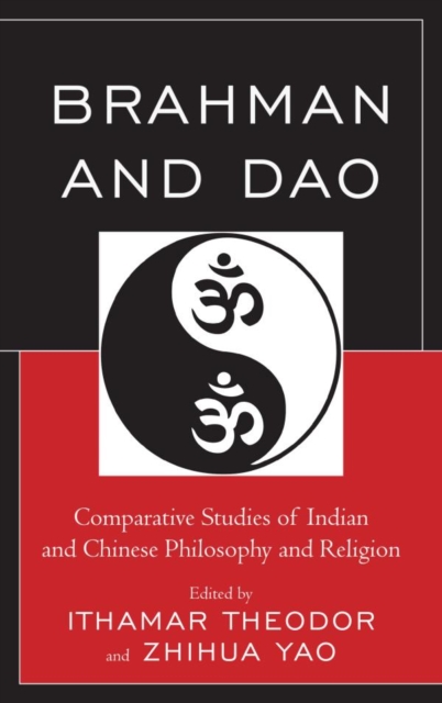 Brahman and Dao : Comparative Studies of Indian and Chinese Philosophy and Religion, EPUB eBook