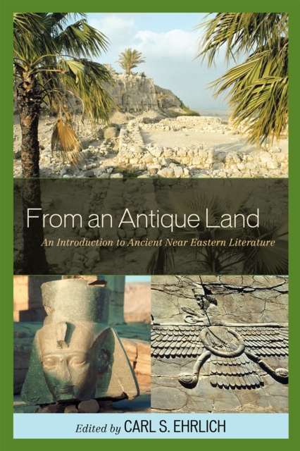 From an Antique Land : An Introduction to Ancient Near Eastern Literature, EPUB eBook
